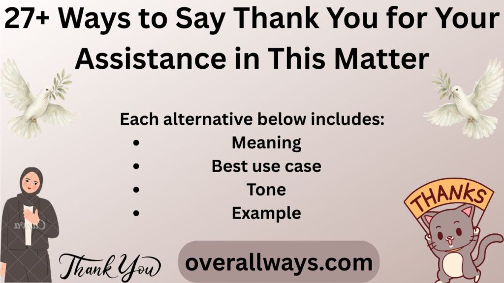 27+ Ways to Say Thank You for Your Assistance in This Matter
