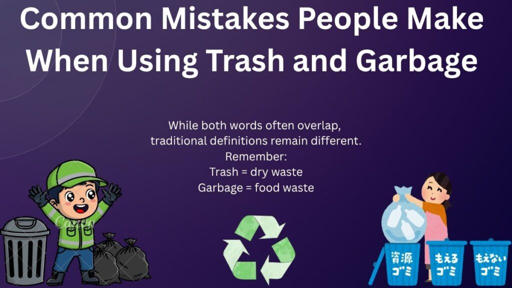 Common Mistakes People Make When Using Trash and Garbage