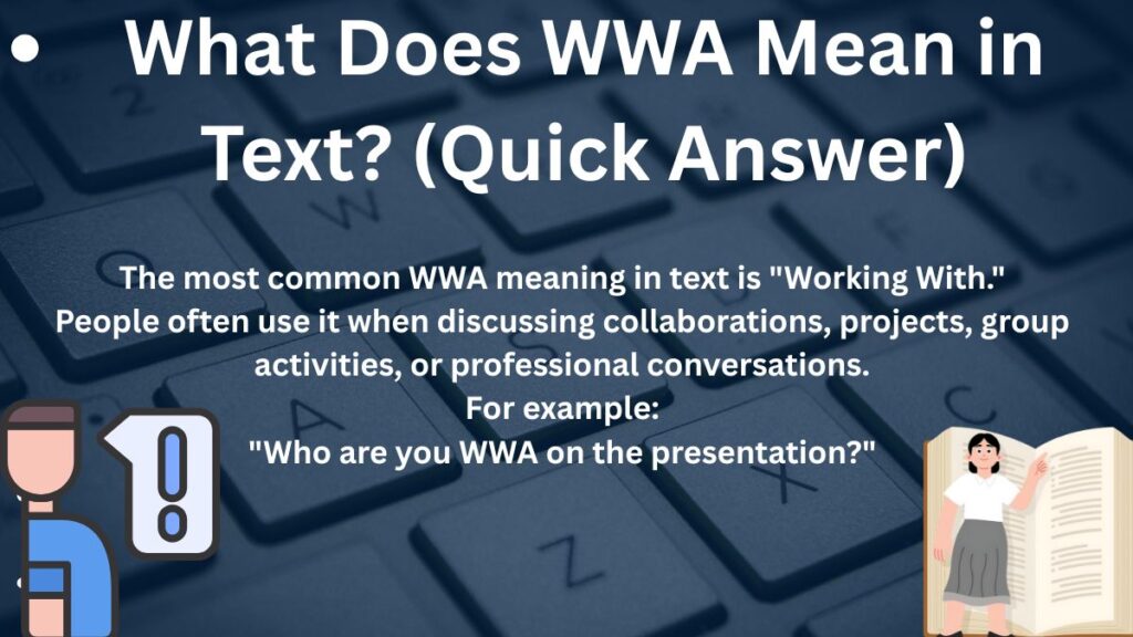 What Does WWA Mean in Text? (Quick Answer)