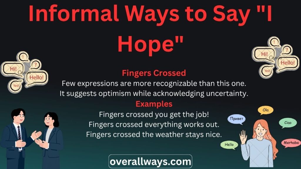 Informal Ways to Say "I Hope"