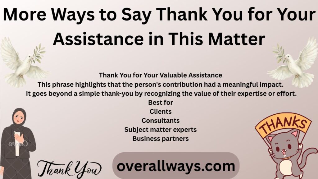 More Ways to Say Thank You for Your Assistance in This Matter