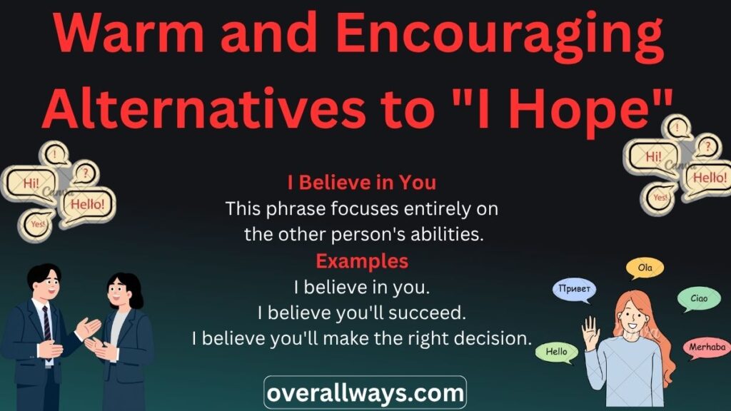 Warm and Encouraging Alternatives to "I Hope"