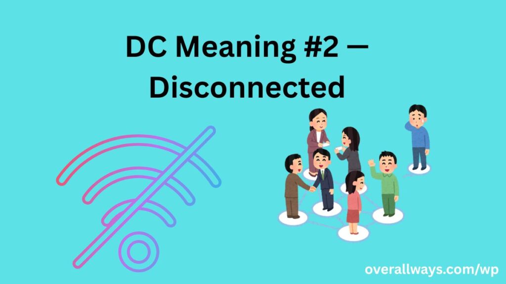 DC Meaning #2 — Disconnected