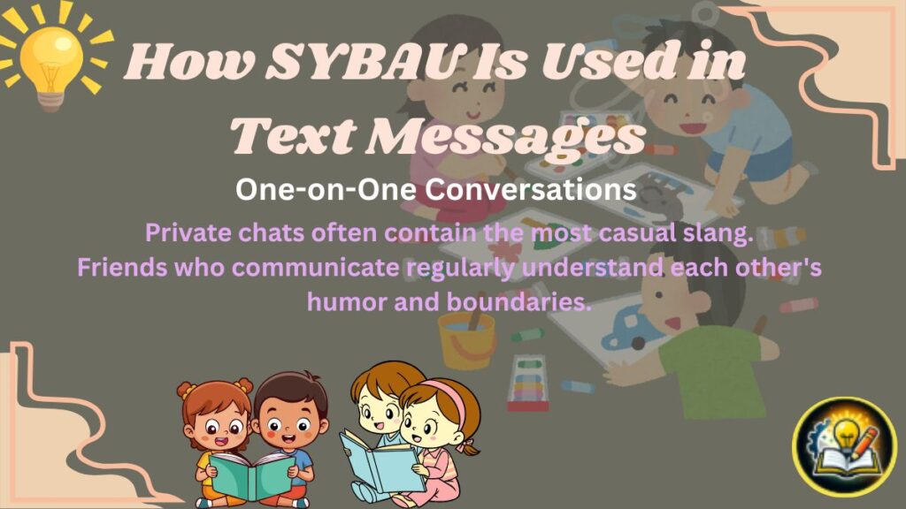 How SYBAU Is Used in Text Messages
