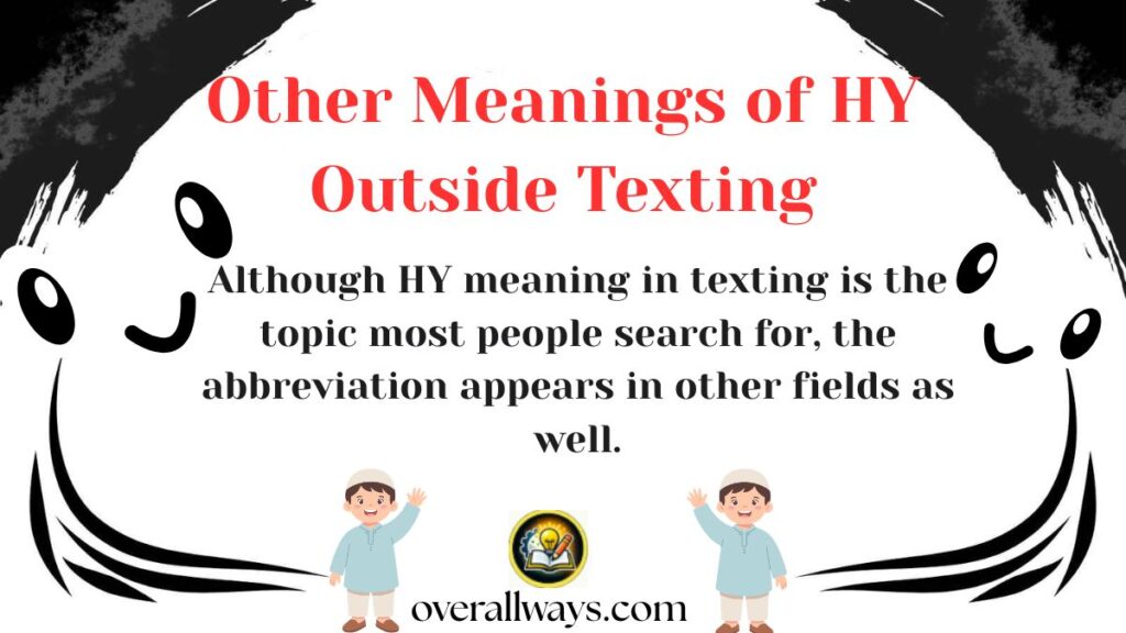 Other Meanings of HY Outside Texting