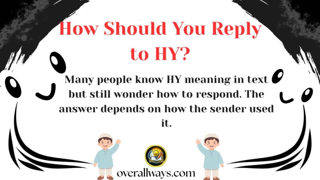 How Should You Reply to HY?