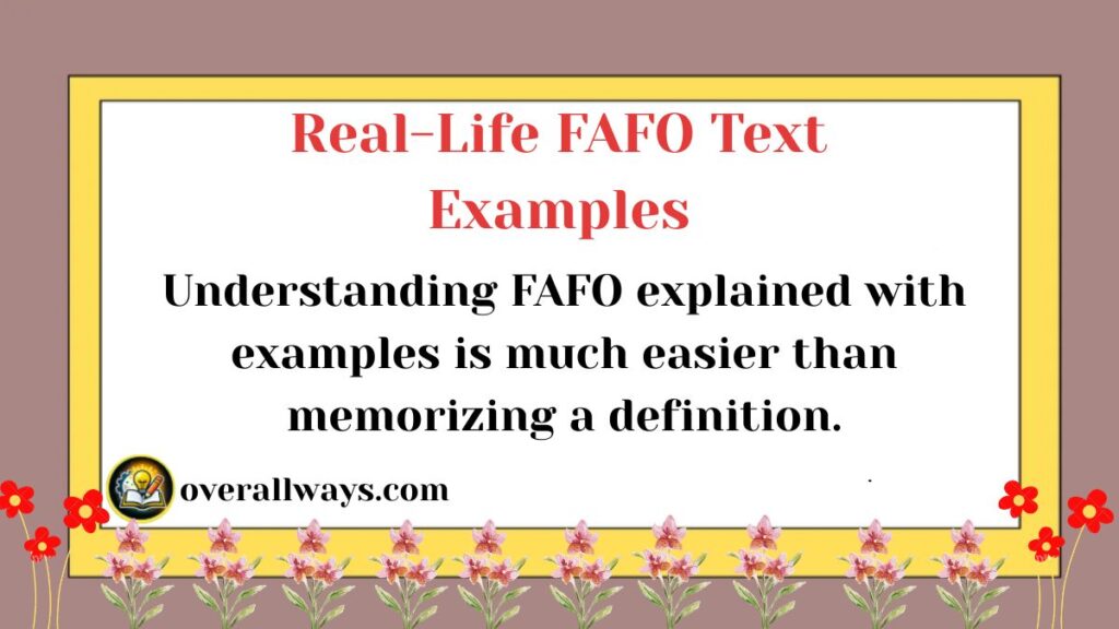 Real-Life FAFO Text Examples