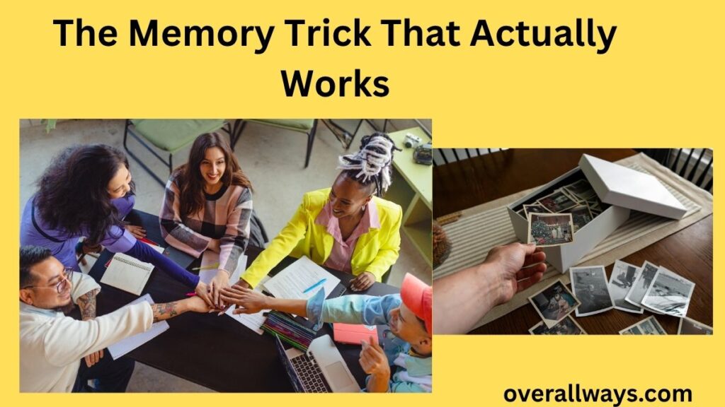 The Memory Trick That Actually Works