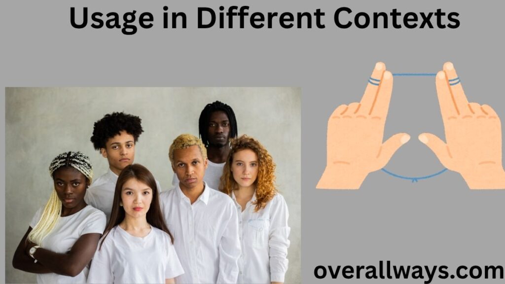 Usage in Different Contexts