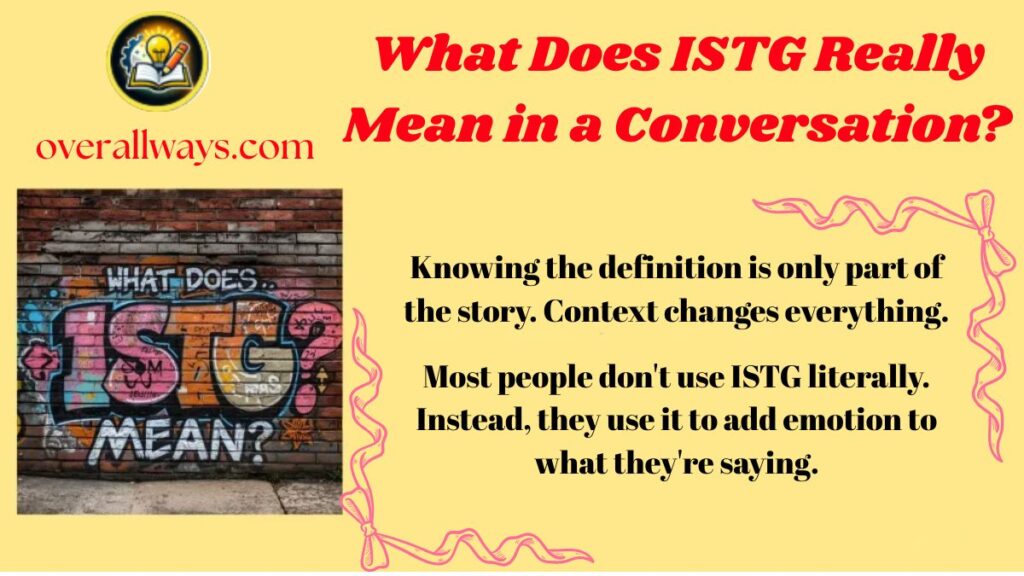 What Does ISTG Really Mean in a Conversation?