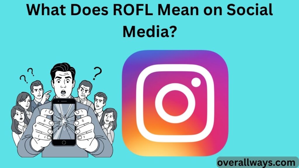 What Does ROFL Mean on Social Media?