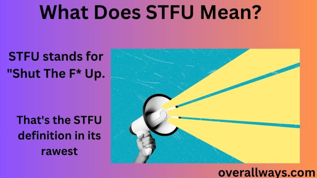 What Does STFU Mean?