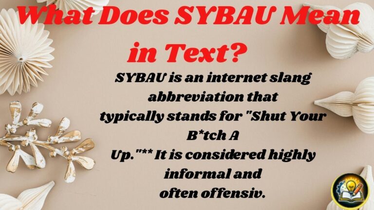 What Does SYBAU Mean in Text