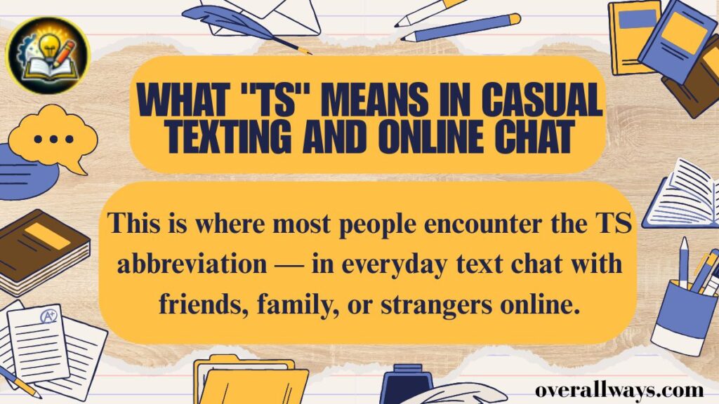 What "TS" Means in Casual Texting and Online Chat