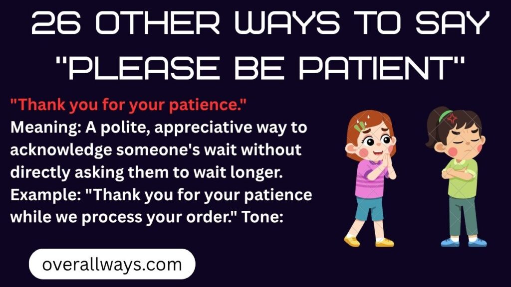 26 Other Ways to Say "Please Be Patient"