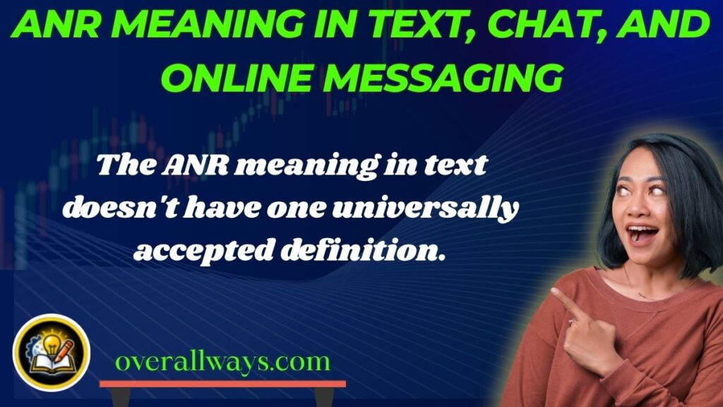 ANR Meaning in Text, Chat, and Online Messaging