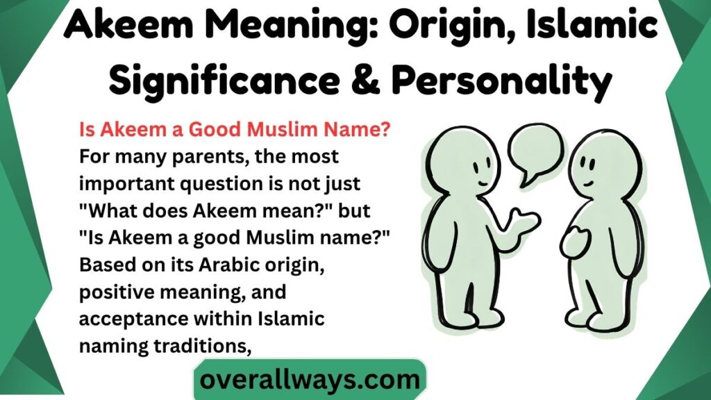 Akeem Meaning: Origin, Islamic Significance & Personality