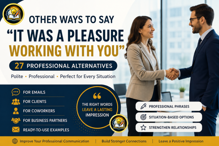 Other Ways to Say “It Was a Pleasure Working With You”: 27 Professional Alternatives