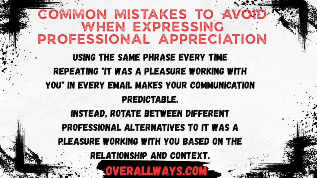 Common Mistakes to Avoid When Expressing Professional Appreciation