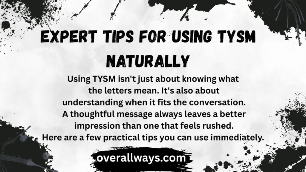 Expert Tips for Using TYSM Naturally
