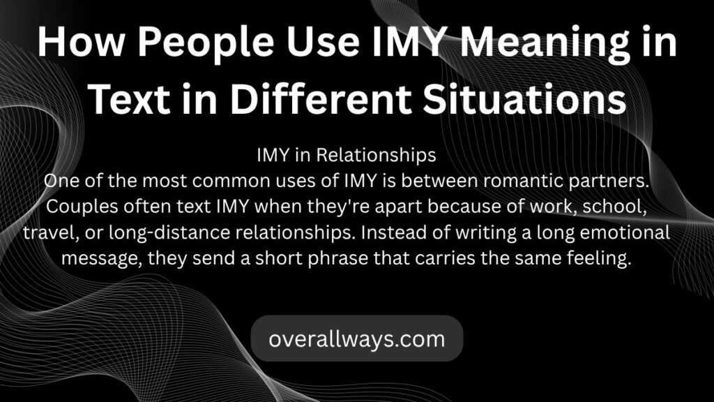 How People Use IMY Meaning in chat in Different Situations