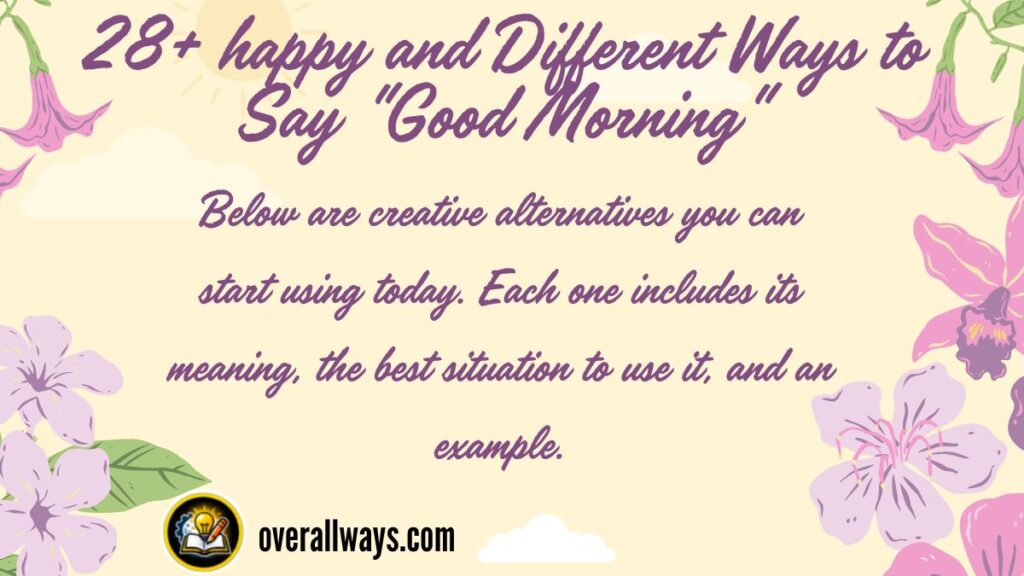28+ happy and Different Ways to Say "Good Morning"