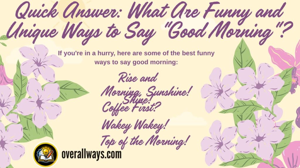 Quick Answer: What Are happy and Different Ways to Say "Good Morning"?