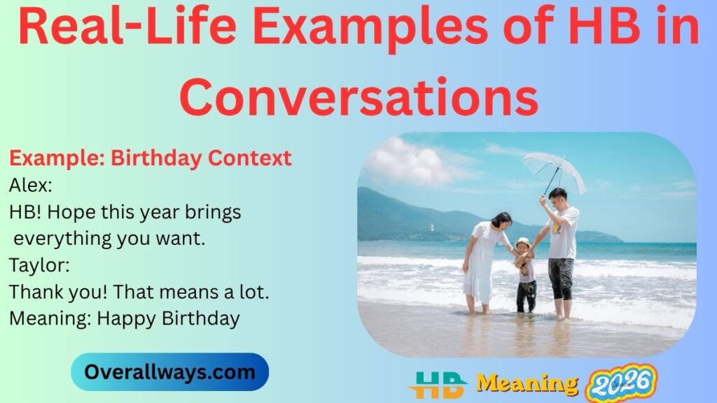 Real-Life Examples of HB in Conversations