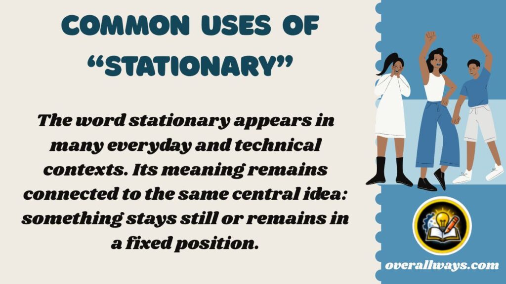Common Uses of “Stationary”