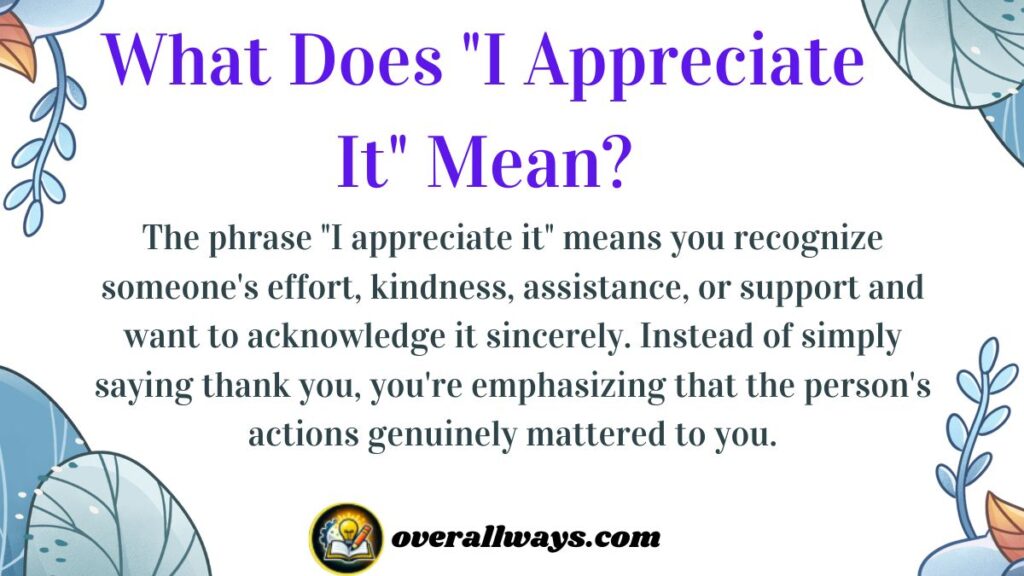 What Does "I Appreciate It" Mean?