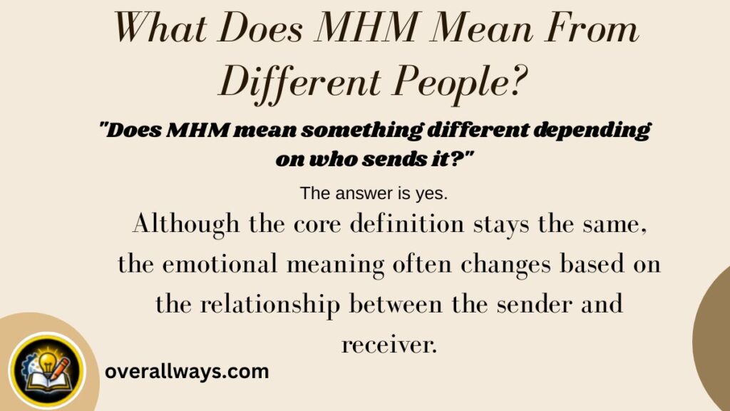 What Does MHM Mean From Different People?