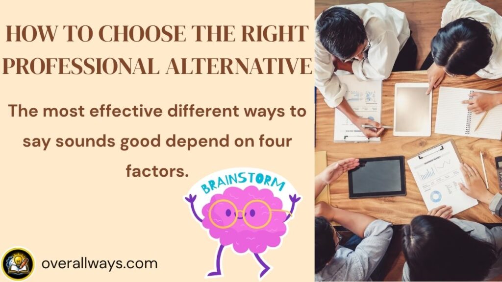 How to Choose the Right Professional Alternative