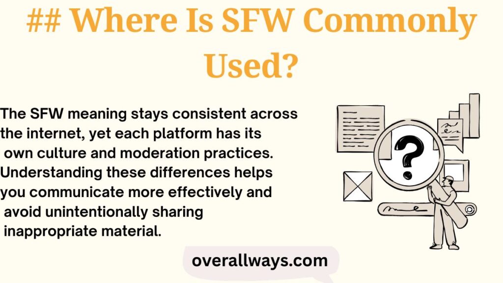 ## Where Is SFW Commonly Used?