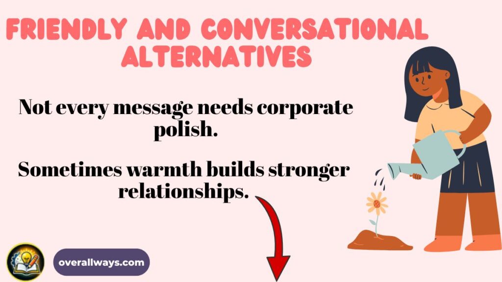 Friendly and Conversational Alternatives
