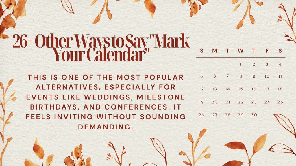 26+ Other Ways to Say "Mark Your Calendar"