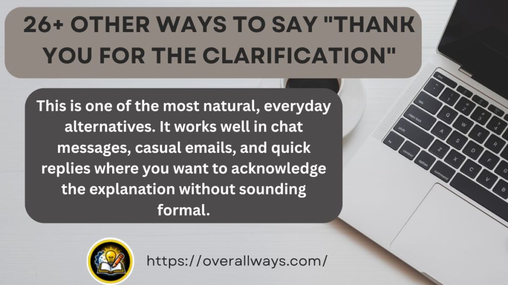 26+ Other Ways to Say "Thank You for the Clarification"