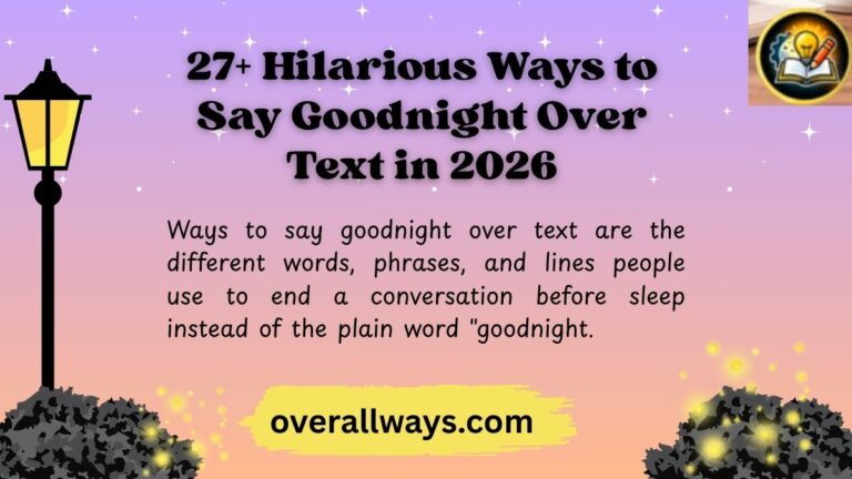 27+ Hilarious Ways to Say Goodnight Over Text in 2026