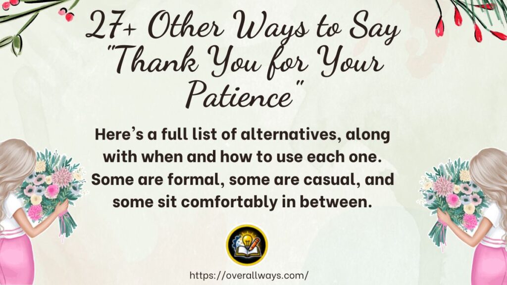 27+ Other Ways to Say "Thank You for Your Patience"