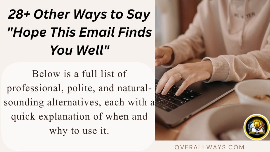 28+ Other Ways to Say "Hope This Email Finds You Well"