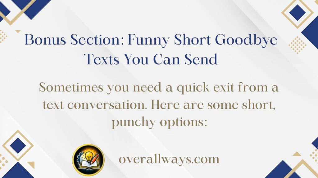 Bonus Section: Funny Short Goodbye Texts You Can Send
