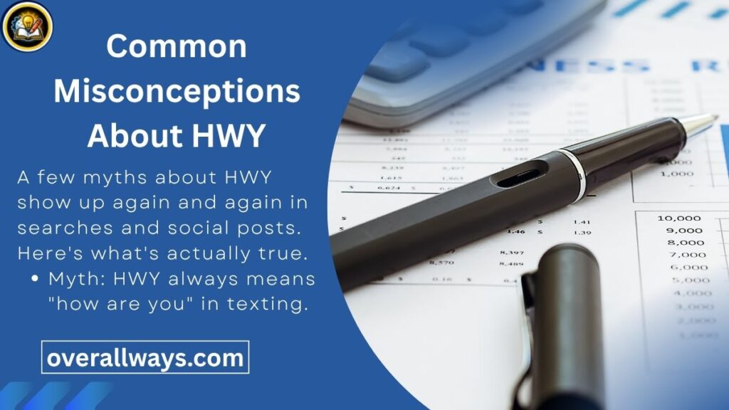 Common Misconceptions About HWY
