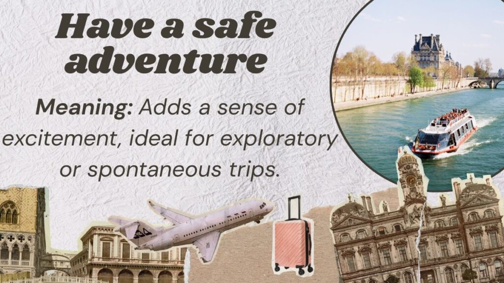 Have a safe adventure