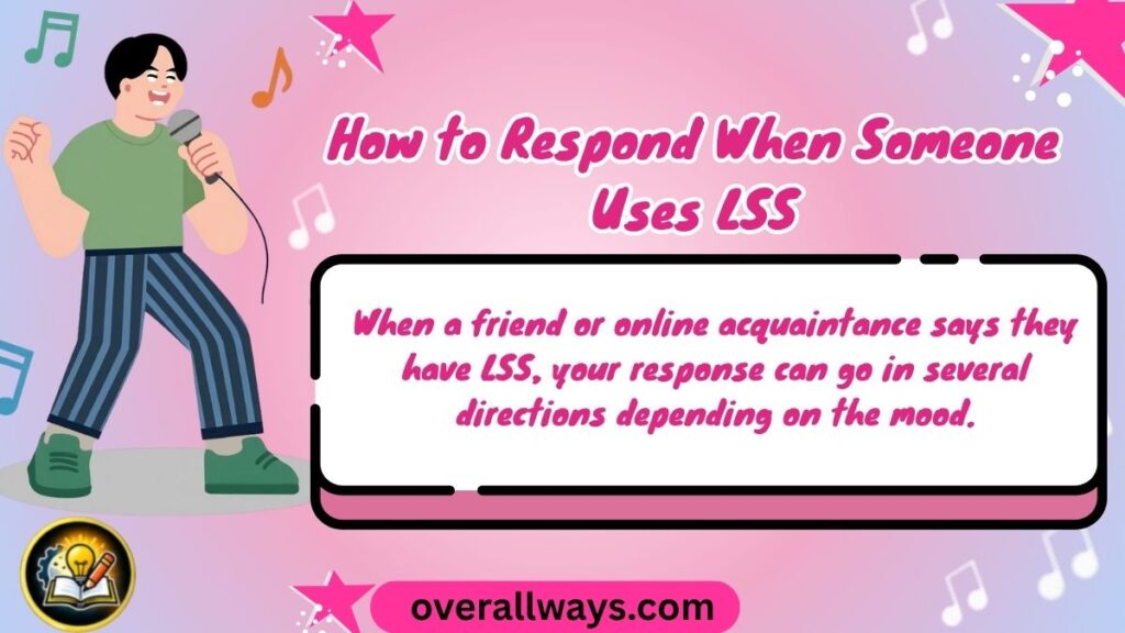 How to Respond When Someone Uses LSS