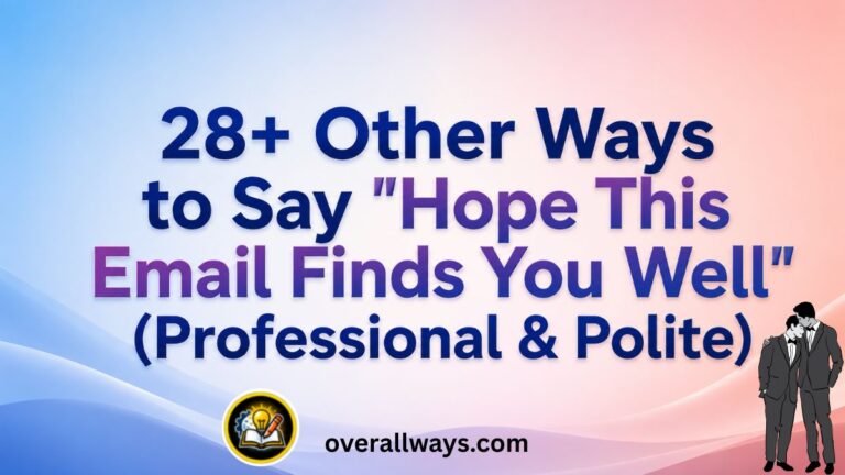 I Hope This Email Finds You Well Alternatives — Formal (1)