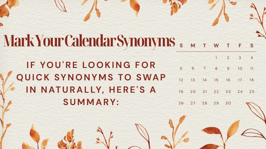 Mark Your Calendar Synonyms