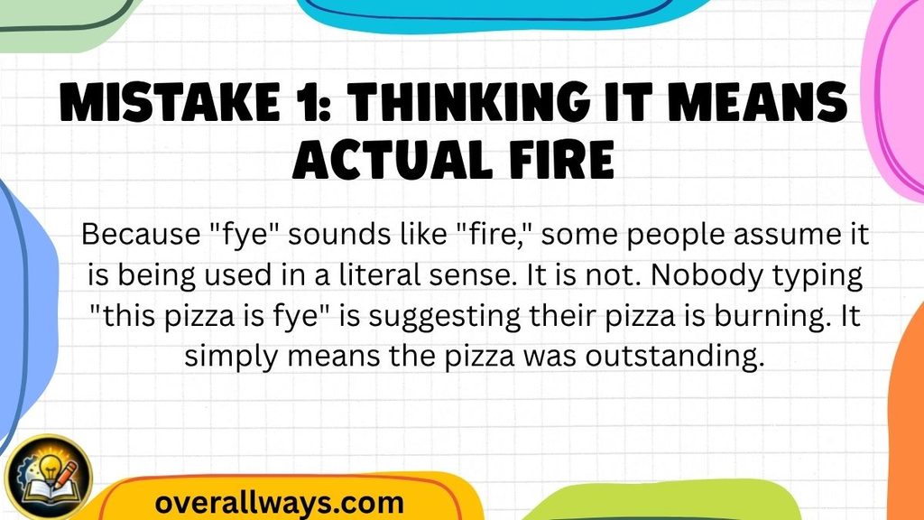 Mistake 1: Thinking It Means Actual Fire
