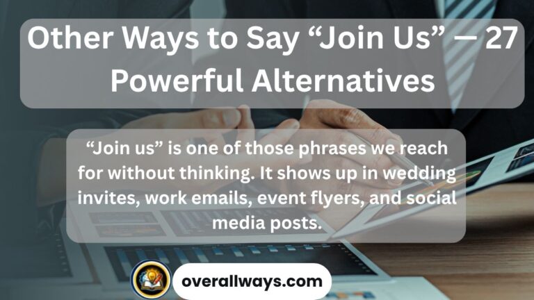 Other Ways to Say “Join Us” — 27 Powerful Alternatives