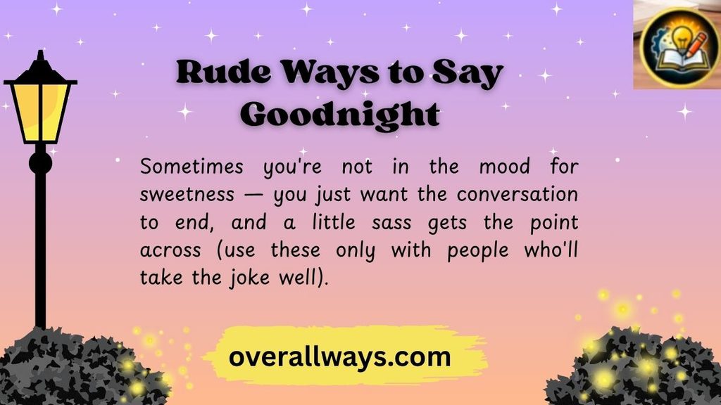 Rude Ways to Say Goodnight