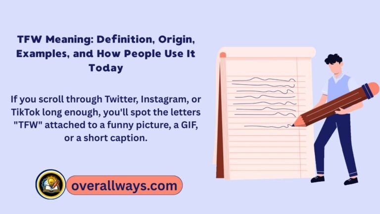 TFW Meaning: Definition, Origin, Examples, and How People Use It Today