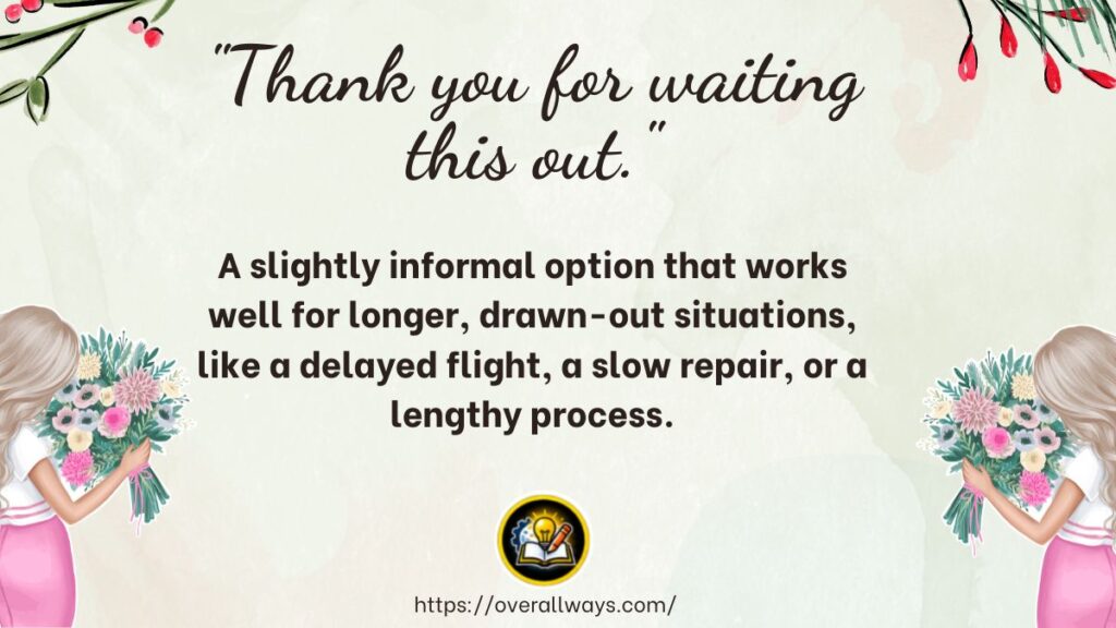 "Thank you for waiting this out."